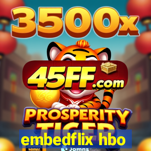 embedflix hbo